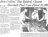 Bris Collins’ Tap Raided, Closed; Baseball Pool Czar Fined $1,000