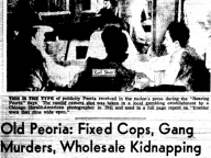 Old Peoria: Fixed Cops, Gang Murders, Kidnapping