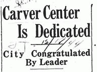 Carver Center Is Dedicated